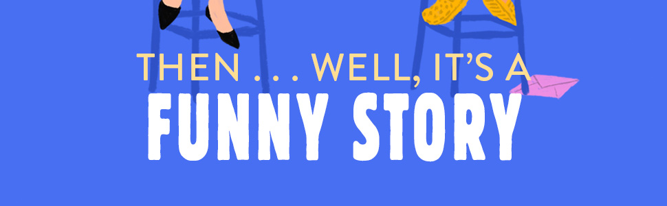 FIRST THEY WERE STRANGERS, THEN THEY WERE ROOMMATES, THEN... WELL, IT'S A FUNNY STORY.