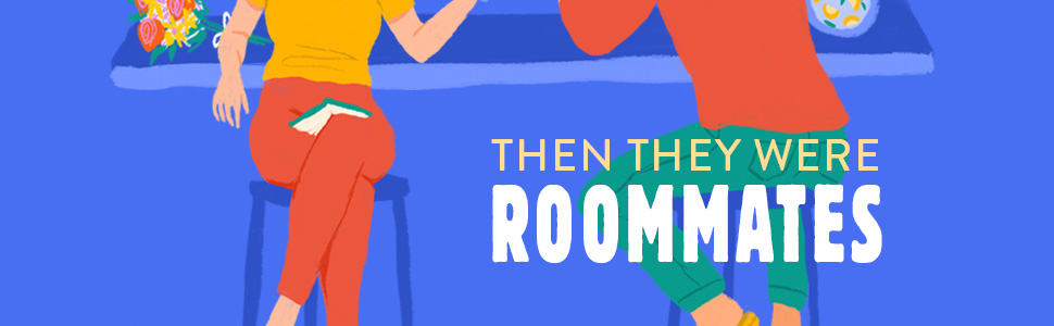 The rest of the first image, with two people sitting with drinks and text: THEN THEY WERE ROOMMATES